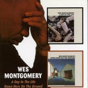 Wes Montgomery - A Day In The Life & Down Here On The Ground (2006) CD-Rip