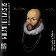 Egidius Kwartet and Peter de Groot - Lassus: Biographie musicale, Vol. 3 (La gloire musicale de la Bavière, le temps des conflits) (2014)