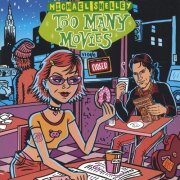 Michael Shelley – Too Many Movies (1998)