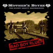 Mother´z Boyzz - Bad Boy Blues (2019)