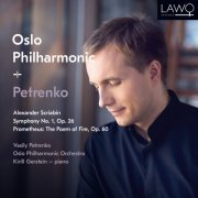 Oslo Philharmonic Orchestra, Vasily Petrenko & Kirill Gerstein - Alexander Scriabin: Symphony No. 1, Op. 26 / Prometheus: The Poem of Fire, Op. 60 (2018) [Hi-Res]