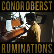 Conor Oberst - Ruminations (Expanded Edition) (2021) [Hi-Res]