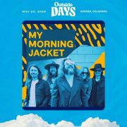 My Morning Jacket - 2026-05-30 Outside Days, Denver, CO (2026)