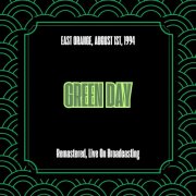 Green Day - East Orange, August 1st, 1994 (Remastered, Live On Broadcasting) (2025)