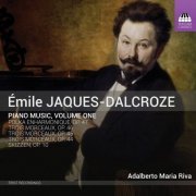 Adalberto Maria Riva - Jaques-Dalcroze: Piano Music, Vol. 1 (2019) [Hi-Res]