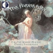 Carol Thompson - Celtic Carol Thompson: The Faerie Isles (Celtic Harp Music) (1998)