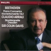 Claudio Arrau, Staatskapelle Dresden, Sir Colin Davis - Beethoven: Piano Concertos Nos.1 & 2 (1999)