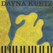 Dayna Kurtz - Secret Canon Vol. 1 (2012)