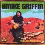 Big Mike Griffin - Sittin' Here With Nothing (1995)