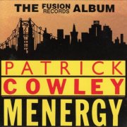 Patrick Cowley - Menergy (The Fusion Records Album) (1981/1992)