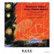 Gustavo Toker - Expresiones De Buenos Aires Y Del Campo Argentino (1995/2021)