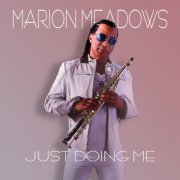 Marion Meadows - Just Doing Me (2024)