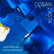 Aoife Ní Bhriain, Cormac McCarthy - Cosán Casta (2025) [Hi-Res]