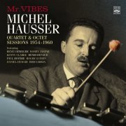 Michel Hausser - Michel Hausser - Mr. Vibes. Quartet & Octet Sessions 1958-60 (2020)