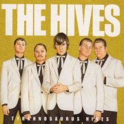 The Hives - Tyrannosaurus Hives (2004) [CD-Rip]