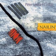 Peter Linhart Group - Nailin' (1997)