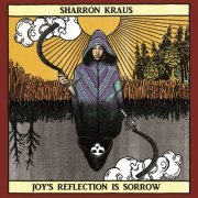 Sharron Kraus - Joy's Reflection is Sorrow (2018)