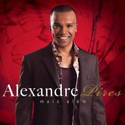 Alexandre Pires - Mais Além (2010)