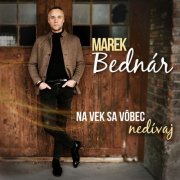 Marek Bednár - Na vek sa vôbec nedívaj (2025)