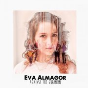 Eva Almagor - Against the Grain (2016)