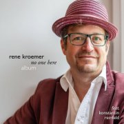 Rene Kroemer - no one here (2024)