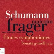 Malcolm Frager - Schumann: Études symphoniques, Sonata in G minor (2011)