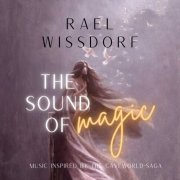 Rael Wissdorf - The Sound of Magic (A Fantasy Saga Cast in Music) (2022)