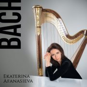 Ekaterina Afanasieva - Bach (2020) [Hi-Res]