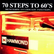 Bruno Marini - 70 Steps To 60s (2006)