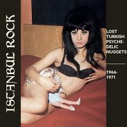 VA - Istanbul Rocks: Lost Turkish Psychedelic Nuggets 1966-1971 (2020)