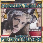 Angelika Thomas - Angelika Thomas singt Friedrich Hollaender (1994)