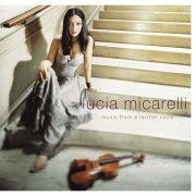 Lucia Micarelli - Music From A Farther Room (2004)