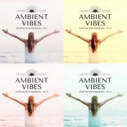 VA - Ambient Vibes (Chill out and Relaxation), Vol. 1 - 4 (2022)