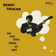 Benny Trokan - Do You Still Think of Me (2024)