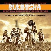 Bukimisha - Seven Samurai & More Movie Themes: Spiritual Voices Honor Toshiro Mifune (2023) [Hi-Res]