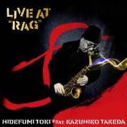 Hidefumi Toki - Live at "RAG" (2021)