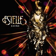 Estelle - Shine (Deluxe) (2008)