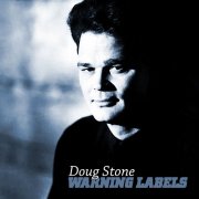 Doug Stone - Warning Labels (2014)