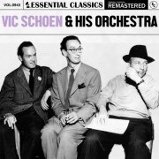 Vic Schoen & His Orchestra - Essential Classics, Vol. 943: Vic Schoen & His Orchestra (2025)