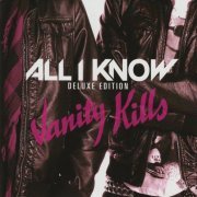 All I Know - Vanity Kills (2008) {2022, Deluxe Edition}