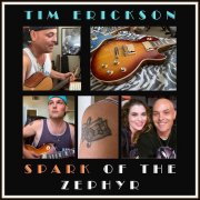 Tim Erickson - Spark Of The Zephyr (2025) [Hi-Res]