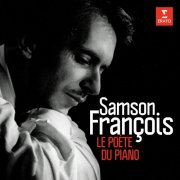 Samson Francois - Le poète du piano (2024)