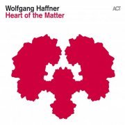 Wolfgang Haffner - Heart of the Matter (2012) [Hi-Res]