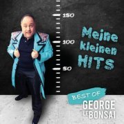 George le Bonsai - Meine kleinen Hits - Best Of (2019)