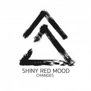 Shiny Red Mood - Changes (2019)