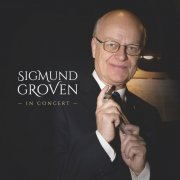 Sigmund Groven - In Concert (2021) [Hi-Res]