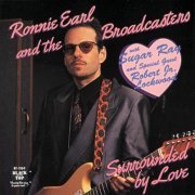 Ronnie Earl and the Broadcasters - Surrounded by Love (1991)