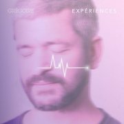 Grégoire - Expériences (2018) [Hi-Res]