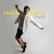 Fabien Castet - L'espoir (2025)