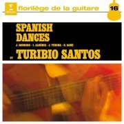 Turibio Santos - Spanish Dances, Vol. 1 (2019) [Hi-Res]